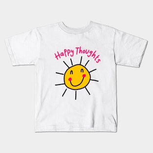 Happy Thoughts - Sunshine Kids T-Shirt